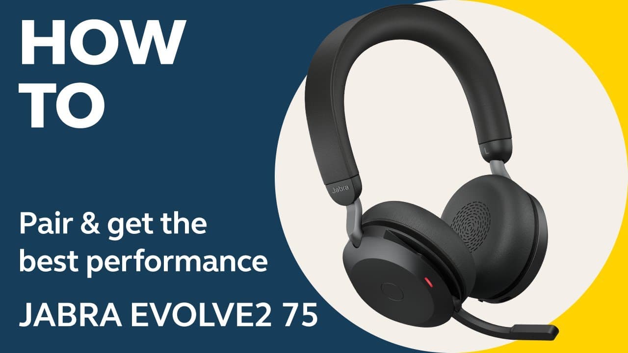 Jabra Evolve2 75: How to pair & get the best performance | Jabra Support