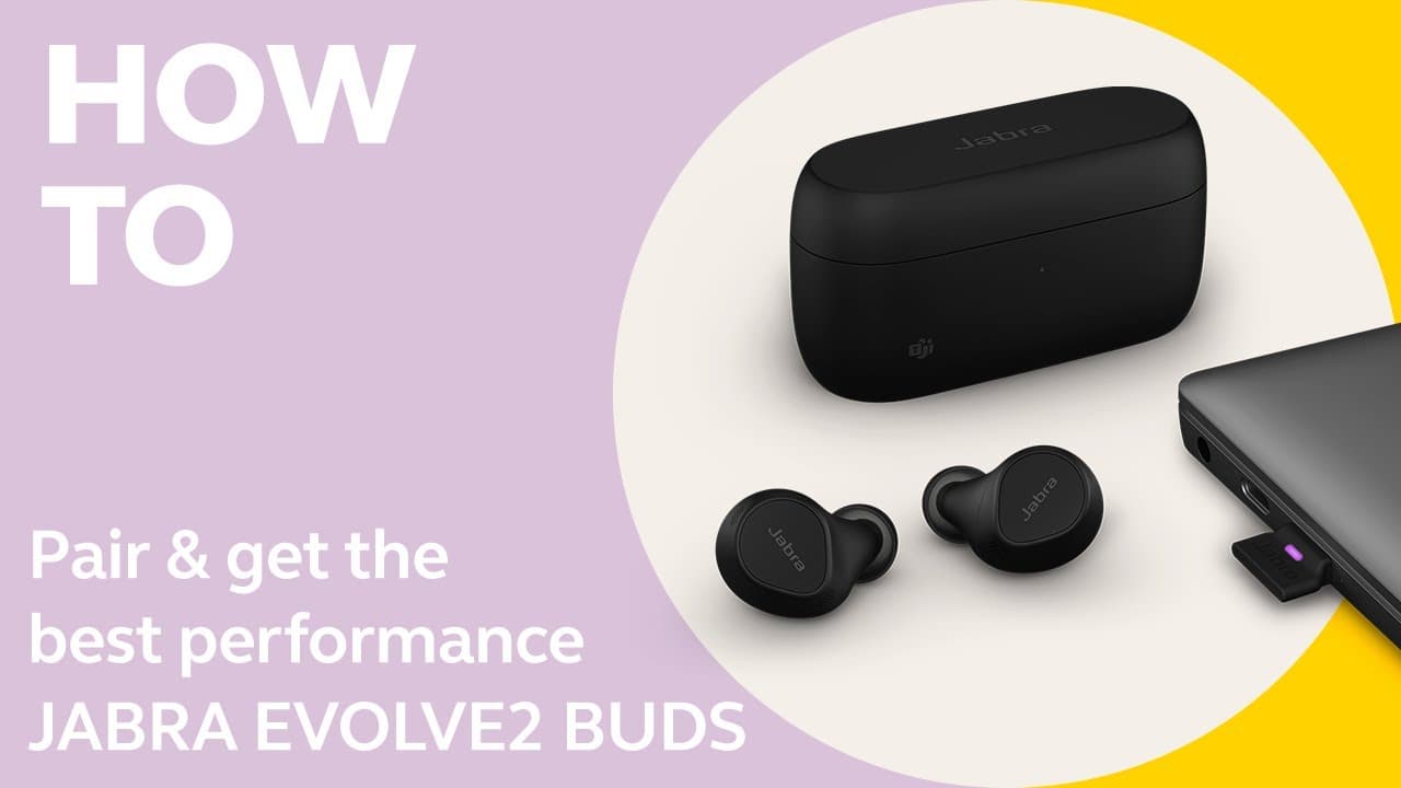 Jabra Evolve2 Buds: How to pair & get the best performance | Jabra Support