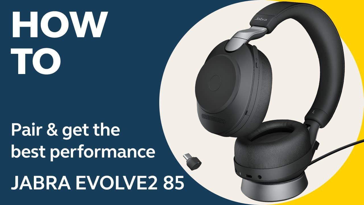 Jabra Evolve2 85 - How to pair, connect and get the best performance